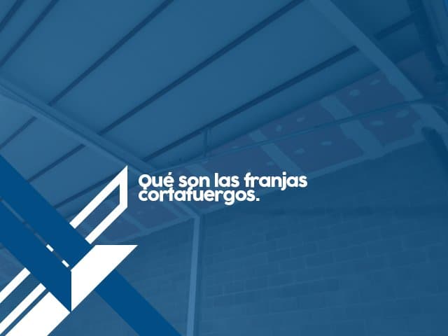 ¿Que son las franjas cortafuegos?