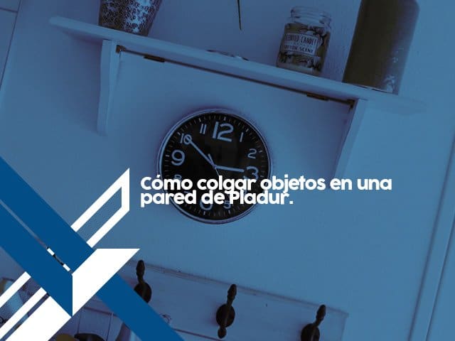 ¿Se pueden colgar objetos en una pared de Pladur?