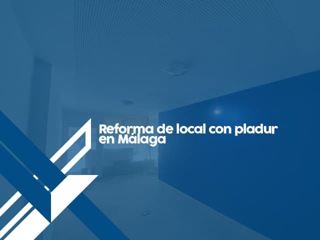 Reforma de local con Pladur en Málaga.