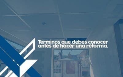 Términos que debes conocer antes de hacer una reforma