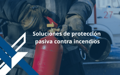 Soluciones de protección pasiva contra incendios