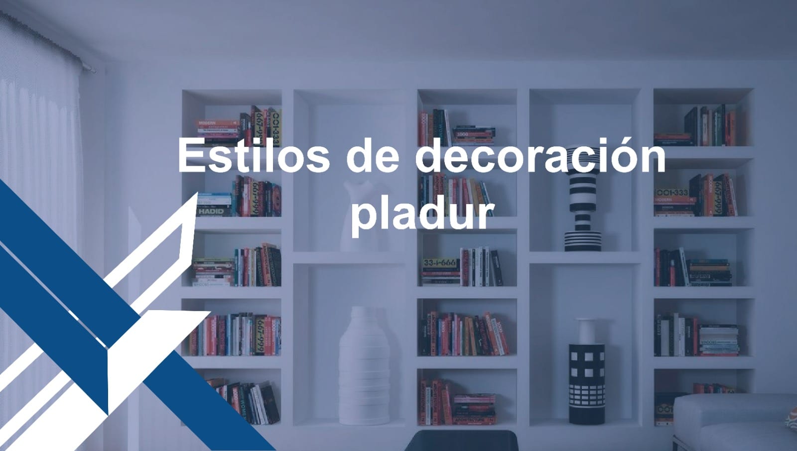 estilos pladur